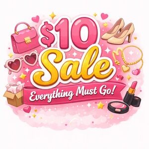 $10 Blowout Sale!!